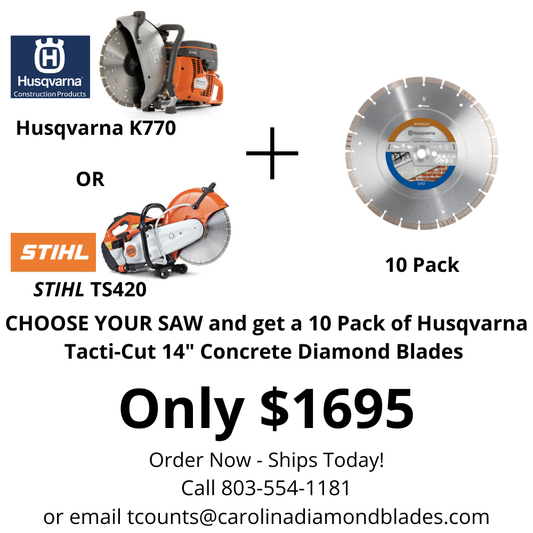 Free Husqvarna K 770 or Stihl TS420 With Purchase of 10-Pack Husqvarna Tacti-Cut 14" Diamond Concrete Blades